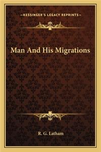Man And His Migrations