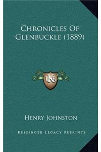Chronicles Of Glenbuckle (1889)