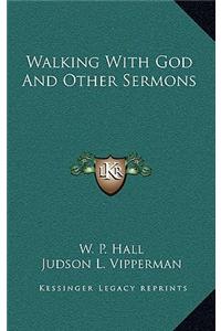 Walking With God And Other Sermons