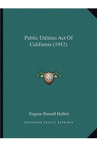 Public Utilities Act Of California (1912)