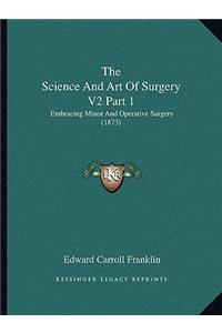 Science And Art Of Surgery V2 Part 1
