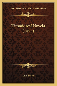 Timadores! Novela (1893)