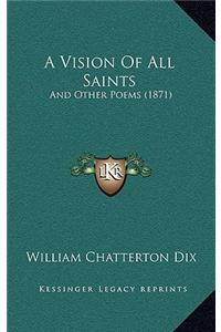 A Vision Of All Saints: And Other Poems (1871)