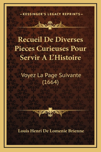 Recueil De Diverses Pieces Curieuses Pour Servir A L'Histoire
