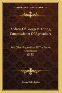 Address Of George B. Loring, Commissioner Of Agriculture