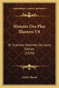 Histoire Des Plus Illustres V8
