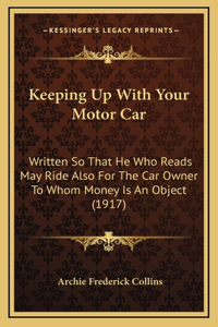 Keeping Up With Your Motor Car