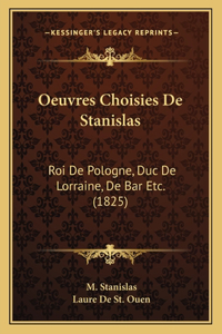 Oeuvres Choisies De Stanislas