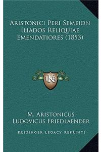 Aristonici Peri Semeion Iliados Reliquiae Emendatiores (1853)