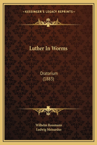Luther In Worms