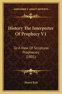 History The Interpreter Of Prophecy V1