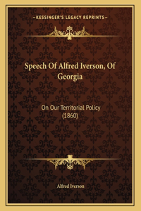 Speech Of Alfred Iverson, Of Georgia