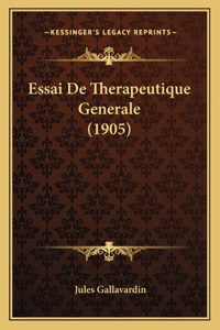 Essai De Therapeutique Generale (1905)