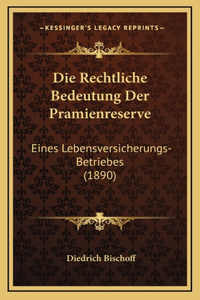 Die Rechtliche Bedeutung Der Pramienreserve