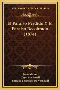 Paraiso Perdido Y El Paraiso Recobrado (1874)