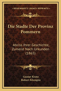 Die Stadte Der Provinz Pommern
