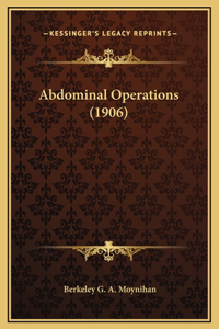 Abdominal Operations (1906)