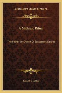 A Mithraic Ritual