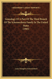 Genealogy Of A Part Of The Third Branch Of The Schermerhorn Family In The United States (1903)