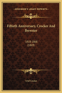 Fiftieth Anniversary, Crocker And Brewster