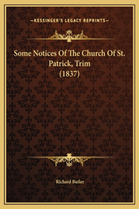 Some Notices Of The Church Of St. Patrick, Trim (1837)