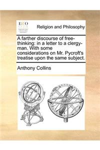 A Farther Discourse of Free-Thinking