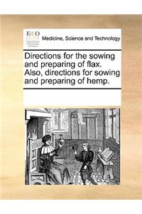 Directions for the Sowing and Preparing of Flax. Also, Directions for Sowing and Preparing of Hemp.