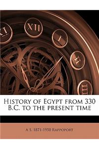 History of Egypt from 330 B.C. to the Present Time