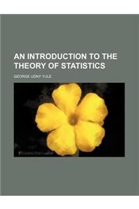 An Introduction to the Theory of Statistics