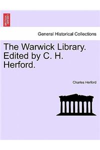 Warwick Library. Edited by C. H. Herford.