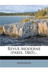 Revue Moderne (Paris. 1865)...