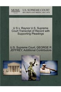 U S V. Raynor U.S. Supreme Court Transcript of Record with Supporting Pleadings