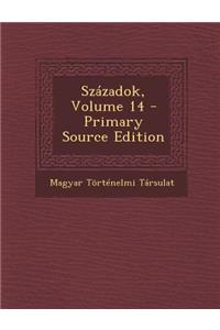 Századok, Volume 14 - Primary Source Edition