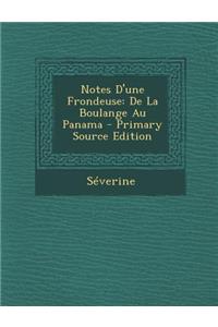 Notes D'Une Frondeuse: de La Boulange Au Panama