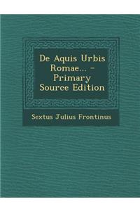 de Aquis Urbis Romae...