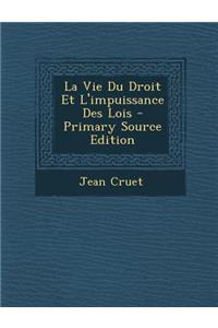 Vie Du Droit Et L'impuissance Des Lois