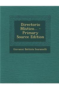 Directorio Mistico... - Primary Source Edition