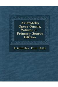 Aristotelis Opera Omnia, Volume 3