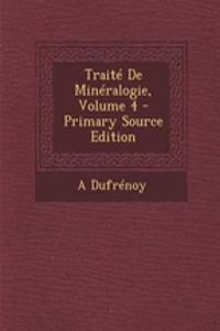 Traite de Mineralogie, Volume 4 - Primary Source Edition