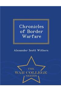 Chronicles of Border Warfare - War College Series