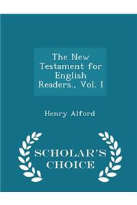 New Testament for English Readers., Vol. I - Scholar's Choice Edition