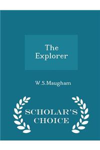 The Explorer - Scholar's Choice Edition