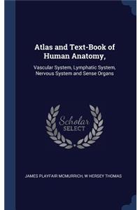 Atlas and Text-Book of Human Anatomy,