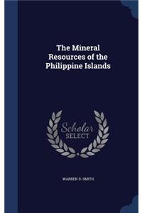 The Mineral Resources of the Philippine Islands