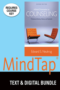 Bundle: A Brief Orientation to Counseling: Professional Identity, History, and Standards, Loose-Leaf Version, 2nd + Mindtap Counseling, 1 Term (6 Months) Printed Access Card