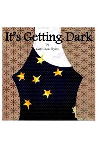 It's Getting Dark
