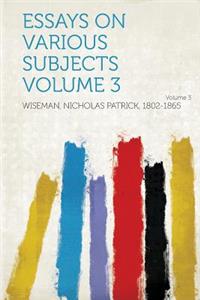 Essays on Various Subjects