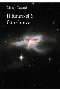 Il futuro si è fatto breve