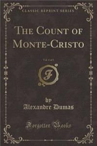 The Count of Monte-Cristo, Vol. 4 of 5 (Classic Reprint)