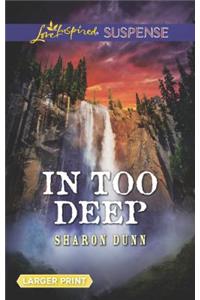 In Too Deep